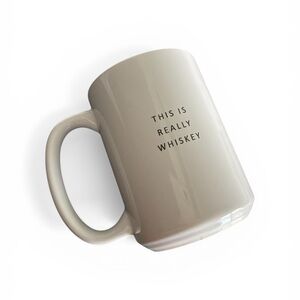 “This is really whiskey” ceramic mug